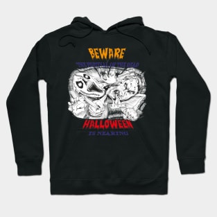 Beware of the festival of the dead Hoodie